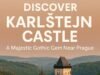 Discover Karlštejn Castle: A Majestic Gothic Gem Near Prague