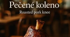 Pečené koleno (Roasted pork knee) Pečené koleno (Roasted pork knee)