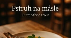 Pstruh na másle (Butter-fried trout) Pstruh na másle (Butter-fried trout)