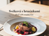 Svíčková s brusinkami (Beef with cranberries)