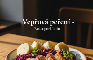 Vepřová pečeně (Roast pork loin) Vepřová pečeně (Roast pork loin)