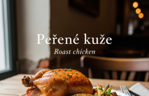 Pečené kuře (Roast chicken) Pečené kuře (Roast chicken)