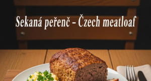Sekaná pečeně (Czech meatloaf)