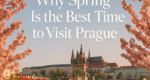 Why Spring Is the Best Time to Visit Prague