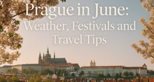 Prague in June: Weather, Festivals and Travel Tips
