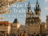 Unique Easter Traditions in the Czech Republic