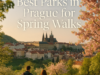 Best Parks in Prague for Spring Walks