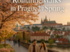 Romantic Walks in Prague in Spring