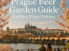 Prague Beer Garden Guide for First-Time Visitors