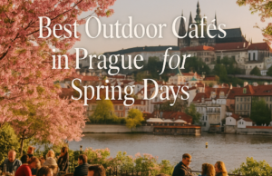 Best Outdoor Cafés in Prague for Spring Days