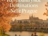 Top Countryside Destinations Near Prague