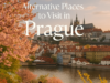 Alternative Places to Visit in Prague