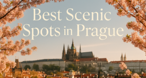 Best Scenic Spots in Prague