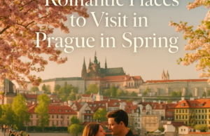 Romantic Places to Visit in Prague in Spring