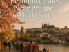 Beautiful Castles Near Prague to Visit in Spring Beautiful Castles Near Prague to Visit in Spring