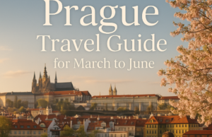 Ultimate Prague Travel Guide for March to June